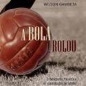 Escritor lança livro sobre memória do futebol brasileiro