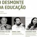 Evento debate desmonte da educação no Brasil
